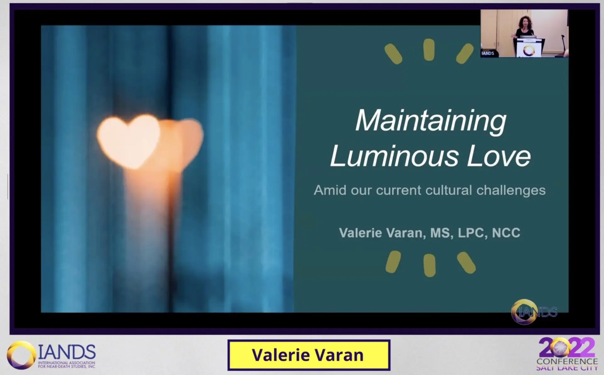 Maintaining Luminous Love, 2022 IANDS Conference Presentation
