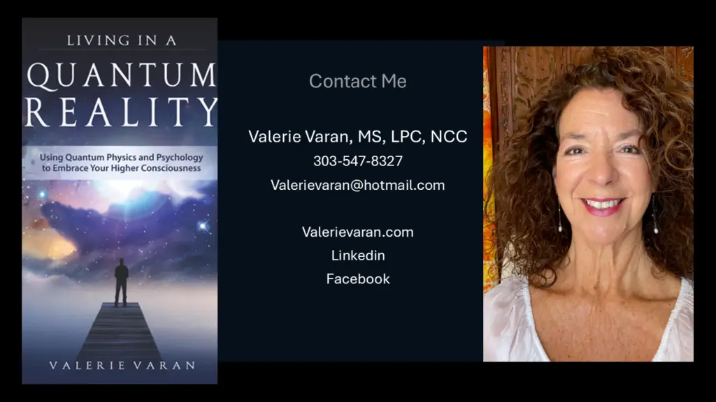 Living in a Quantum Reality, with Valerie Varan’s contact details